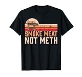 Smoke Meat Not Meth Brisket BBQ Grill T-Shirt